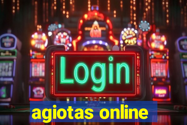 agiotas online